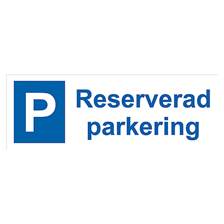 Parkeringsskylt Reserverad parkering